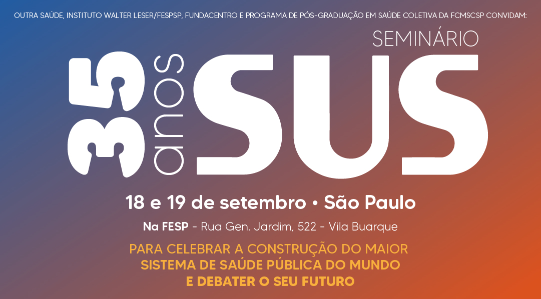 Seminário SUS 35 anos começa hoje